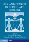 Sex and Gender in Acute Care Medicine - Book