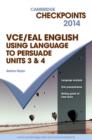 Cambridge Checkpoints VCE English/EAL Using Language to Persuade 2014 and Quiz Me More - Book