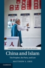 China and Islam : The Prophet, the Party, and Law - Book