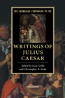 The Cambridge Companion to the Writings of Julius Caesar - Book