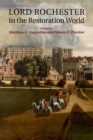 Lord Rochester in the Restoration World - Book