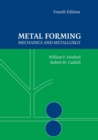 Metal Forming : Mechanics and Metallurgy - Book