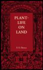 Plant-Life on Land : Considered in Some of its Biological Aspects - Book