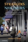 Strangers and Neighbors : Multiculturalism, Conflict, and Community in America - Book