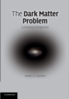 The Dark Matter Problem : A Historical Perspective - Book