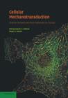 Cellular Mechanotransduction : Diverse Perspectives from Molecules to Tissues - Book