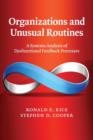 Organizations and Unusual Routines : A Systems Analysis of Dysfunctional Feedback Processes - Book