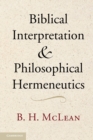 Biblical Interpretation and Philosophical Hermeneutics - Book