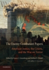 The Enemy Combatant Papers : American Justice, the Courts, and the War on Terror - Book