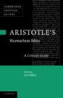 Aristotle's Nicomachean Ethics : A Critical Guide - Book