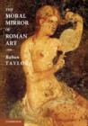The Moral Mirror of Roman Art - Book
