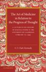 The Art of Medicine in Relation to the Progress of Thought - Book