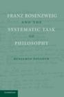 Franz Rosenzweig and the Systematic Task of Philosophy - Book