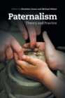 Paternalism : Theory and Practice - Book