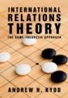 International Relations Theory : The Game-Theoretic Approach - Book
