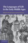 The Languages of Gift in the Early Middle Ages - Book