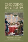 Choosing in Groups : Analytical Politics Revisited - Book