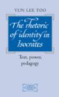 Rhetoric of Identity in Isocrates : Text, Power, Pedagogy - eBook