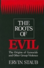 Roots of Evil : The Origins of Genocide and Other Group Violence - eBook