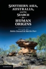 Southern Asia, Australia, and the Search for Human Origins - eBook