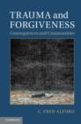 Trauma and Forgiveness : Consequences and Communities - eBook
