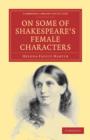 On Some of Shakespeare's Female Characters - Book