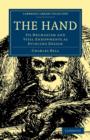 The Hand : Its Mechanism and Vital Endowments as Evincing Design - Book