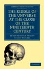 The Riddle of the Universe at the Close of the Nineteenth Century - Book