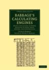 Babbage's Calculating Engines : Being a Collection of Papers Relating to them; their History and Construction - Book