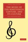 The Music of the Nineteenth Century and its Culture - Book