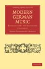 Modern German Music 2 Volume Paperback Set : Recollections and Criticisms - Book