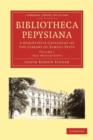 Bibliotheca Pepysiana : A Descriptive Catalogue of the Library of Samuel Pepys - Book