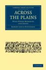 Across the Plains : With other Memories and Essays - Book