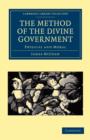 The Method of the Divine Government : Physical and Moral - Book