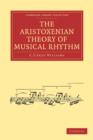 The Aristoxenian Theory of Musical Rhythm - Book