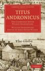 Titus Andronicus : The Cambridge Dover Wilson Shakespeare - Book