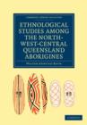 Ethnological Studies among the North-West-Central Queensland Aborigines - Book