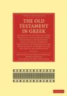The Old Testament in Greek : According to the Text of Codex Vaticanus, Supplemented from Other Uncial Manuscripts, with a Critical Apparatus Containing the Variants of the Chief Ancient Authorities fo - Book