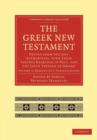 The Greek New Testament : Edited from Ancient Authorities, with their Various Readings in Full, and the Latin Version of Jerome - Book