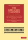 The Greek New Testament 7 Volumes in 5 Paperback Pieces : Edited from Ancient Authorities, with their Various Readings in Full, and the Latin Version of Jerome - Book