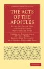The Acts of the Apostles : Being the Greek Text as Revised by Drs Westcott and Hort - Book