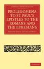 Prolegomena to St Paul's Epistles to the Romans and the Ephesians - Book