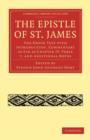 The Epistle of St. James : The Greek Text with Introduction, Commentary as Far as Chapter IV, Verse 7, and Additional Notes - Book