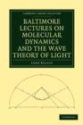 Baltimore Lectures on Molecular Dynamics and the Wave Theory of Light - Book