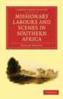 Missionary Labours and Scenes in Southern Africa - Book
