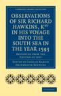 Observations of Sir Richard Hawkins, Knt in His Voyage into the South Sea in the Year 1593 : Reprinted from the Edition of 1622 - Book