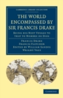 The World Encompassed by Sir Francis Drake: Being his Next Voyage to that to Nombre de Dios : Collated with an Unpublished Manuscript of Francis Fletcher, Chaplain to the Expedition - Book