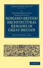 A Bibliographical List Descriptive of Romano-British Architectural Remains in Great Britain - Book