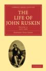 The Life of John Ruskin: Volume 1, 1819-1860 - Book