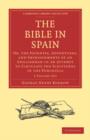 The Bible in Spain 3 Volume Paperback Set : Or, the Journeys, Adventures, and Imprisonments of an Englishman in an Attempt to Circulate the Scriptures in the Peninsula - Book